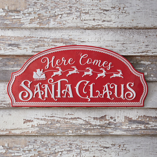 Here Comes Santa Claus Sign